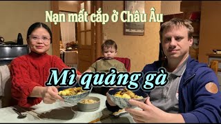 178- EM BÉ LAI VÀ CHỒNG TÂY CÙNG ĂN MÌ QUẢNG GÀ/ NẠN MẤT CẮP Ở CHÂU ÂU/ CUỘC SỐNG PHÁP