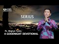 a Good Night Devotional | Serius | Ps. Wignyo Tanto