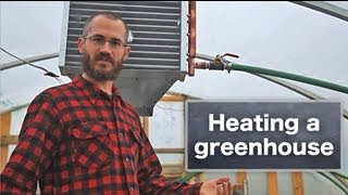 How to Heat a Greenhouse