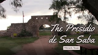 The Presidio de San Saba Menard Texas