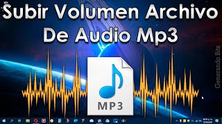 Subir volumen archivo de audio Mp3 aumentar se escucha bajo música canción