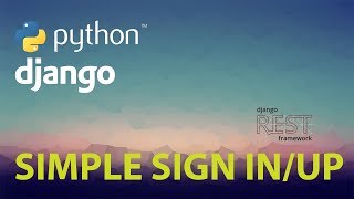 Simplifying Authentication with Python Django REST Framework