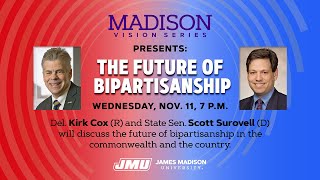 Madison Vision Series Presents: The Future of Bipartisanship