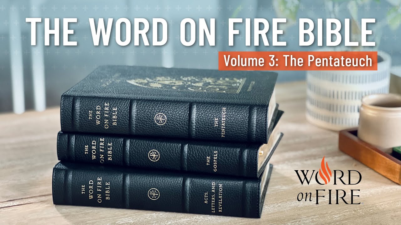 Word On Fire Bible – Volume 3: The Pentateuch - YouTube