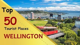 "WELLINGTON" Top 50 Tourist Places | Wellington Tourism | NEW ZEALAND