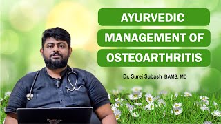 Ayurvedic Management Of Osteoarthritis | Dr Surej | BAMS, MD