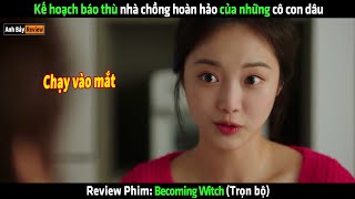 Kế hoạch báo thu nhà chồng hoàn hảo của những cô con dâu - Review phim hay