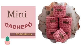 MINI CACHEPÔ- FAÇA E VENDA!