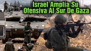 🚨 Noticia Urgente | Israel Amplía Su Ofensiva Al Sur De Gaza