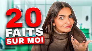 20 FAITS IMPROBABLES SUR MOI : vous allez me détester...