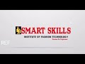 Learn Fashion Designing in smart skills institute of fashion technology and become your own fashion