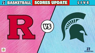 Rutgers vs Michigan State | College Basketball 2025 | Rutgers Basketball Live Score Update today