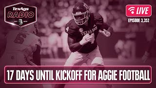 TexAgs Radio LIVE: WED, AUG. 14 feat. David Nuño, Olin Buchanan, Jason Howell \u0026 more!