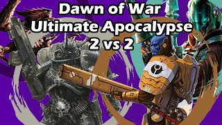 Dawn of War Ultimate Apocalypse: 2 vs 2 Tau Empire, Eldar, vs Chaos Space Marines, Tyranids