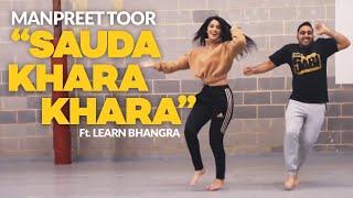 SAUDA KHARA KHARA | Diljit Dosanjh | Bhangra Performance | Manpreet Toor Choreography