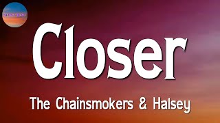 🎶🎶 The Chainsmokers - Closer, ft Halsey (Lyrics)