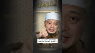 Solat sunat 2 rakaat selepas wuduk/bersuci | Ustaz Wadi Annuar #ustazwadiannuar