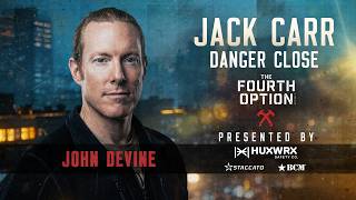Danger Close | The Fourth Option Podcast: John Devine