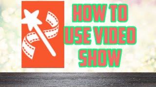 How to use video show app/ How to make video by video editer