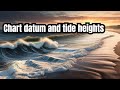 Chart Datum and Tide Heights: Your Essential Guide