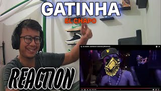 REACTION EL CHAPO - GATINHA ft.CHCKY25 (Official MV)