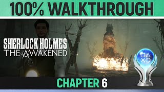Sherlock Holmes: The Awakened - Chapter 6 - 100% Walkthrough 🏆 All Trophies / Achievements