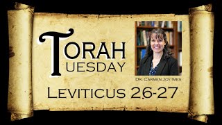 Torah Tuesday - Leviticus 26-27