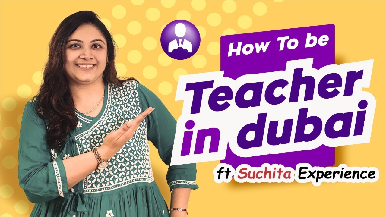 How To Get Teacher Job In Dubai | How To Apply Teacher Job In Dubai ...