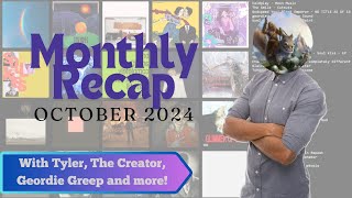 Monthly Recap: October 2024 (Tyler, The Creator, Geordie Greep, Godspeed You! Black Emperor)