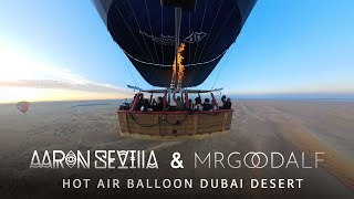 Aaron Sevilla \u0026 MrGoodalf @ Hot Air Balloon Dubai Desert