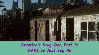 66 - America's Drug War, Part 4: DARE to Just Say No / Reagan, Crack Epidemic, Mandatory Minimums