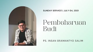 Pembaharuan Budi - Ps. Insan Bramantyo Salim | 04.07.21 | NLAK