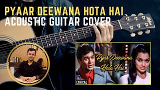 Pyar Deewana Hota Hai | Kishore Kumar | Rajesh Khanna | Acoustic Guitar Cover