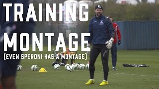 Training Montage: Goals, Saves \u0026 Speroni Cam