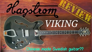 Hagstrom Viking Review: Chinese made Swedish guitars.