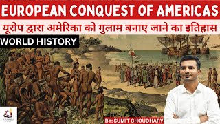European conquest of Americas | European Colonization of the Americas