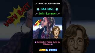 🎤 IMAGINE - John Lennon : 🌍 imagine a World Without War and Conflict 🌍