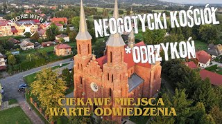 Ciekawe miejsca... Neogotycki kościół Odrzykoń.