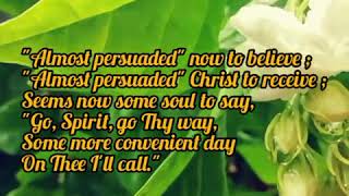 Almost persuaded - Christian Hymn