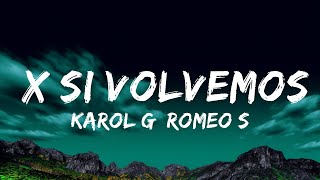 KAROL G, Romeo Santos - X SI VOLVEMOS  | 25 MIN