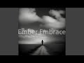 Ember Embrace