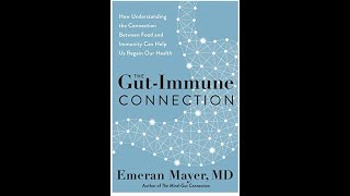 Emeran Mayer - The Gut-Immune Connection