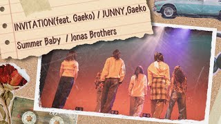 INVITATION  /  JUNNY,Gaeko , Summer Baby  / Jonas Brothers choreographed by ゆいこ 【ゆるダン第2回単独公演 Y&Me】