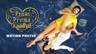 Pyaar Prema Kaadhal Motion Poster | Harish Kalyan, Raiza Wilson | YSR Films | U1 Records