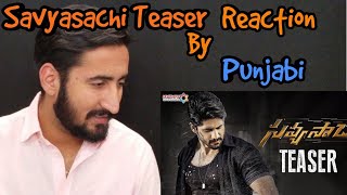 Punjabi react to Savyasachi Teaser|Naga Chaitanya | Madhavan | Nidhhi Agerwal