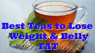 The 6 Best Teas to Lose Weight and Belly Fat
