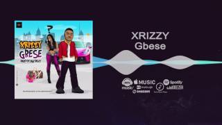 Xrizzy - Gbese [Official Audio]