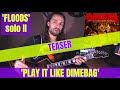 'PLAY IT LIKE DIMEBAG' LESSON #14 PANTERA FLOODS solo lesson by Attila Voros - Part 2 TEASER