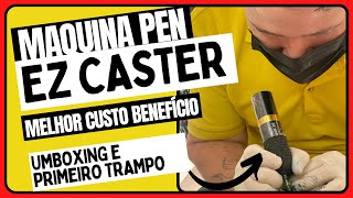 Maquina DE TATTOO PEN EZ CASTER | Melhor custo benefício | PRIMEIRO TRAMPO COM ELA