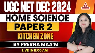 UGC NET Home Science Paper 2 |    kitchen zone  By Prerna Ma'am